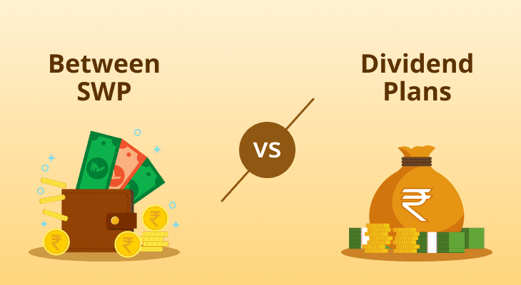 SWP vs Dividend Plans
